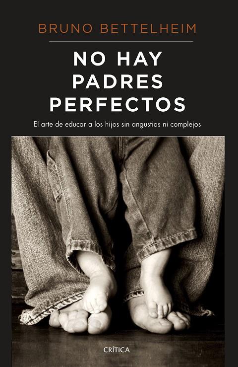 No hay padres perfectos | 9788491992202 | Bettelheim, Bruno | Librería Castillón - Comprar libros online Aragón, Barbastro