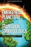 Emergencia planetaria y transición socioecológica | 9788412640717 | Jiménez Herrero, Luis M. | Librería Castillón - Comprar libros online Aragón, Barbastro