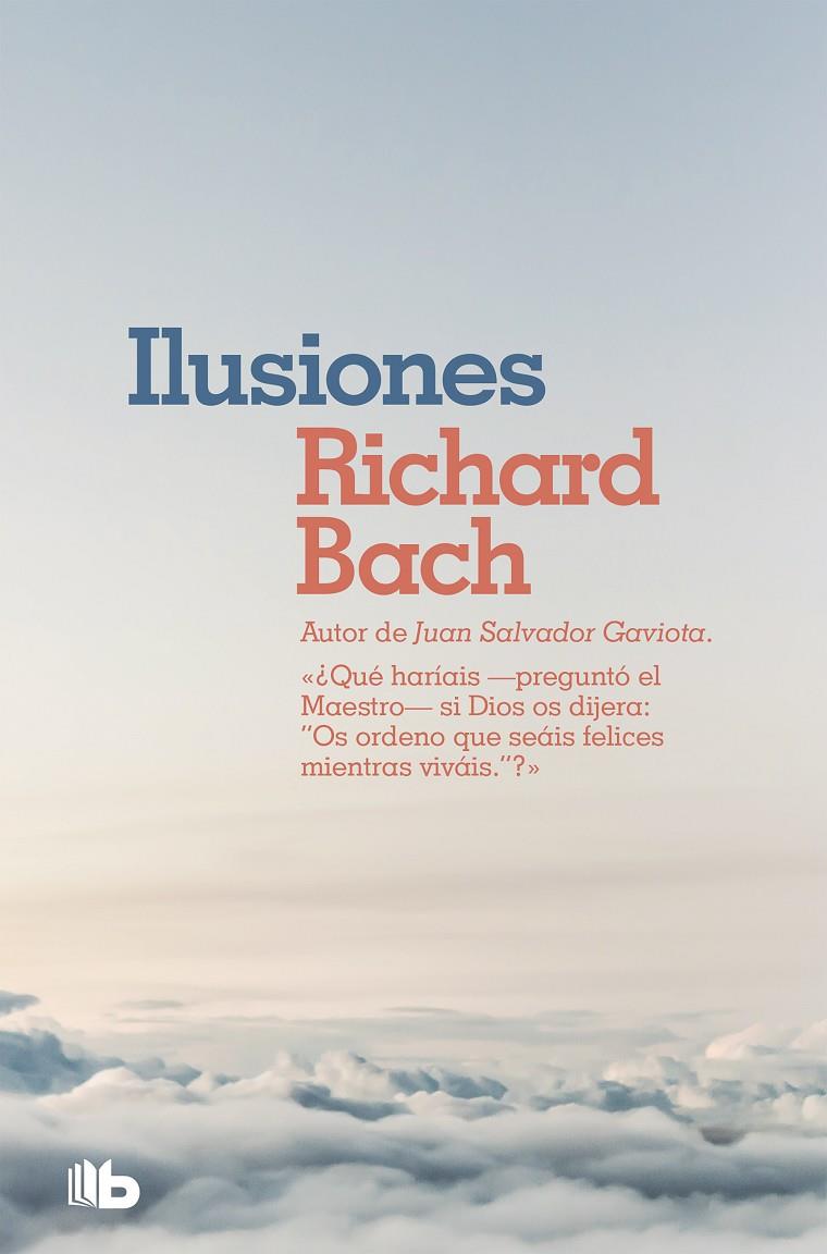 Ilusiones | 9788490707654 | Bach, Richard | Librería Castillón - Comprar libros online Aragón, Barbastro