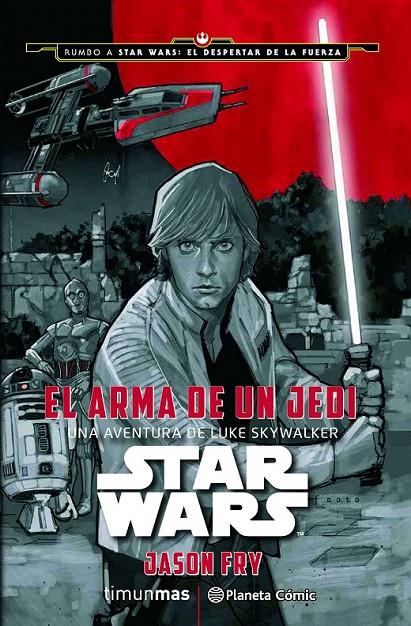 Star Wars: El arma de un Jedi | 9788416476046 | Jason Fry | Librería Castillón - Comprar libros online Aragón, Barbastro