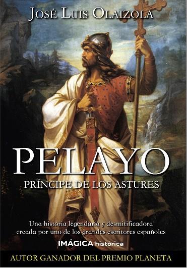 Pelayo : Principe de los astures | 9788412186987 | Olaizola Sarriá, José Luis | Librería Castillón - Comprar libros online Aragón, Barbastro