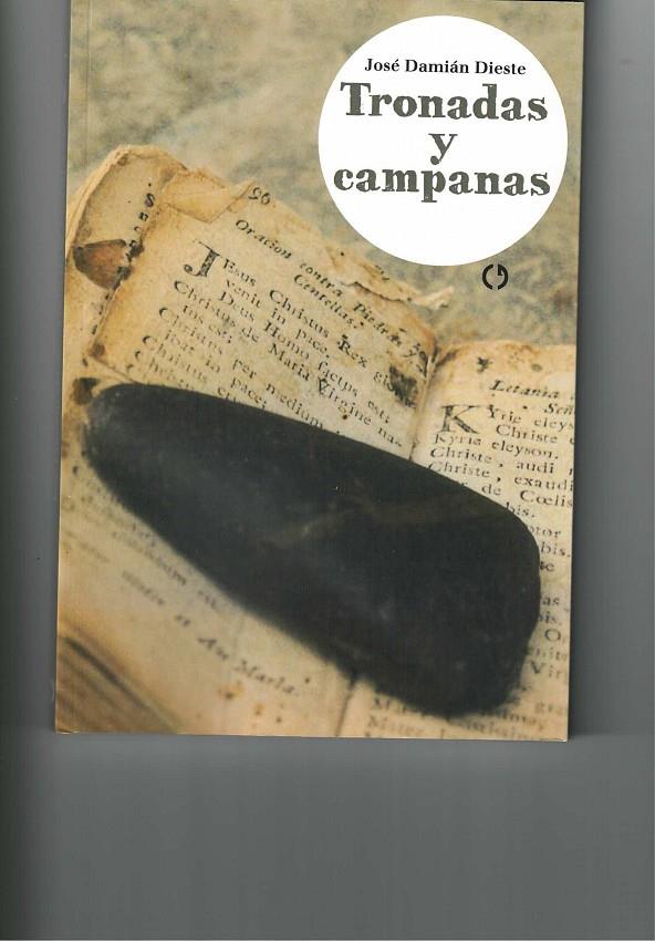 TRONADAS Y CAMPANAS | 9788416565559 | DIESTE ARBUES, CHUSE DAMIAN | Librería Castillón - Comprar libros online Aragón, Barbastro