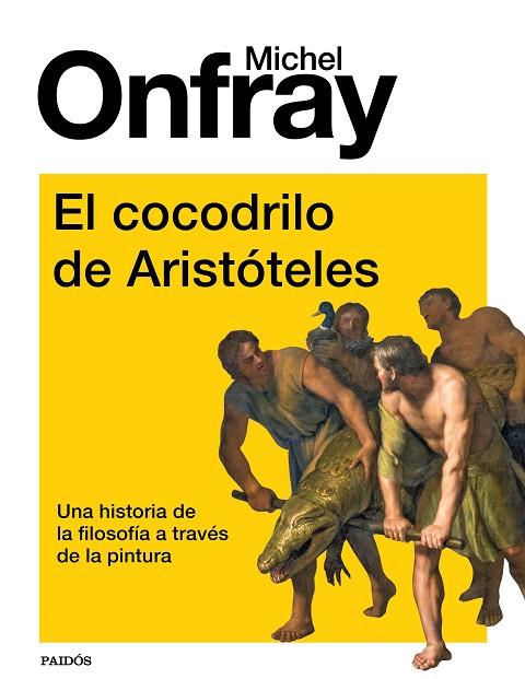 El cocodrilo de Aristóteles | 9788449339196 | Onfray, Michel | Librería Castillón - Comprar libros online Aragón, Barbastro