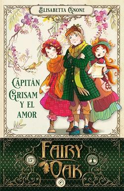 Fairy Oak 4. Capitán Grisam y el amor | 9788418538964 | Gnone, Elisabetta | Librería Castillón - Comprar libros online Aragón, Barbastro