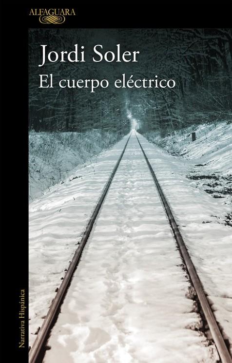 El cuerpo eléctrico | 9788420426686 | SOLER, JORDI | Librería Castillón - Comprar libros online Aragón, Barbastro