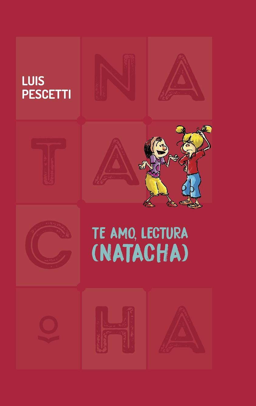 Te amo, lectura (Natacha) | 9788491228554 | Pescetti, Luis Maria | Librería Castillón - Comprar libros online Aragón, Barbastro