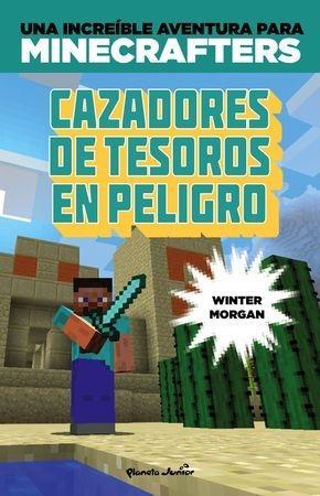 Minecraft. Cazadores de tesoros en peligro | 9788408152507 | Morgan, Winter | Librería Castillón - Comprar libros online Aragón, Barbastro
