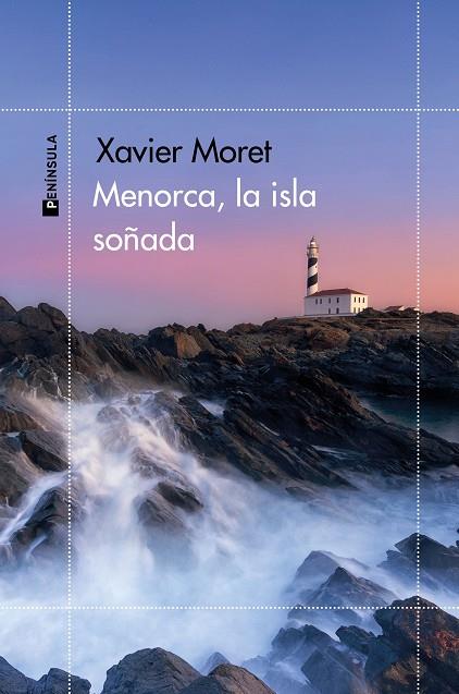 Menorca, la isla soñada | 9788411002622 | Moret, Xavier | Librería Castillón - Comprar libros online Aragón, Barbastro