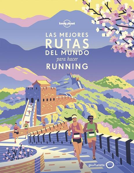 Las mejores rutas del mundo para hacer running | 9788408216681 | AA. VV. | Librería Castillón - Comprar libros online Aragón, Barbastro