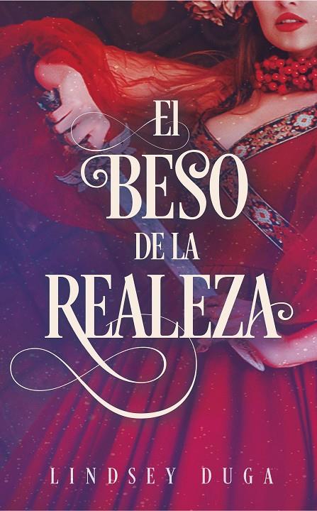 El beso de la realeza | 9788417886912 | Duga, Lindsay | Librería Castillón - Comprar libros online Aragón, Barbastro