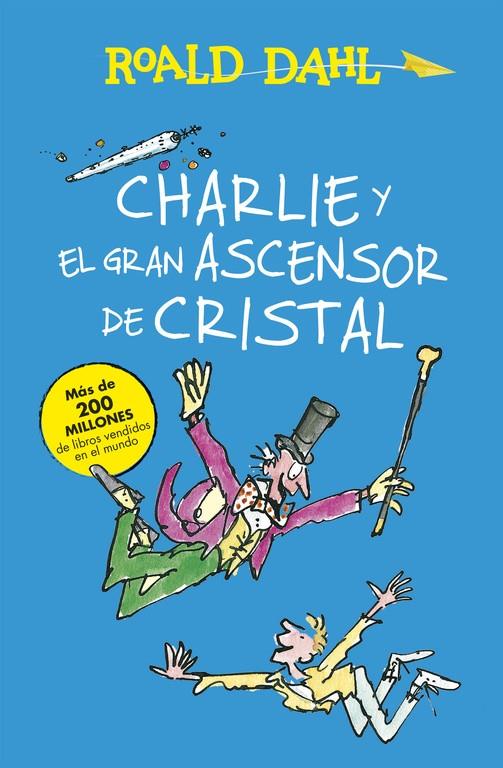Charlie y el gran ascensor de cristal (Biblioteca Roald Dahl) | 9788420483047 | Roald Dahl | Librería Castillón - Comprar libros online Aragón, Barbastro