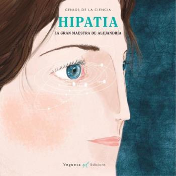 Hipatía, la gran maestra de Alejandría | 9788417137069 | GARCIA TUR/AZABAL | Librería Castillón - Comprar libros online Aragón, Barbastro