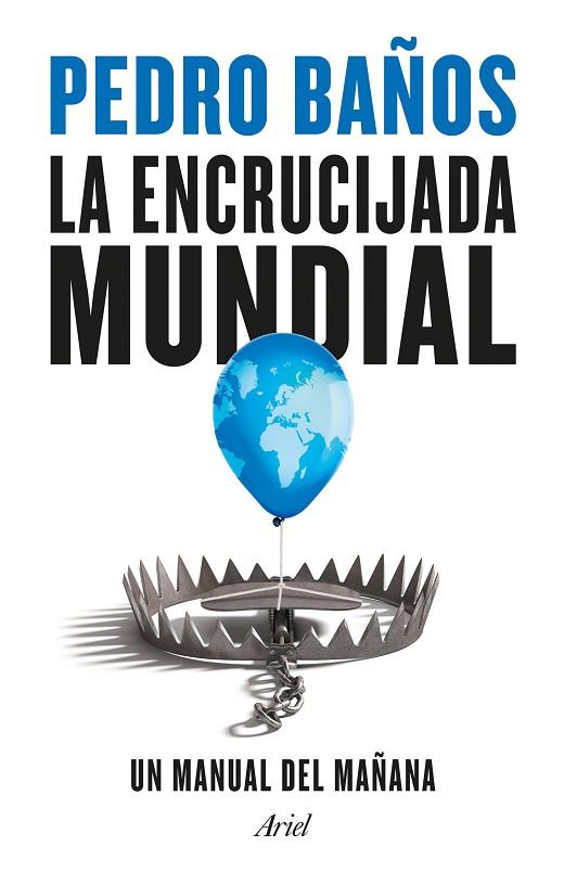 La encrucijada mundial | 9788434435834 | Baños, Pedro | Librería Castillón - Comprar libros online Aragón, Barbastro
