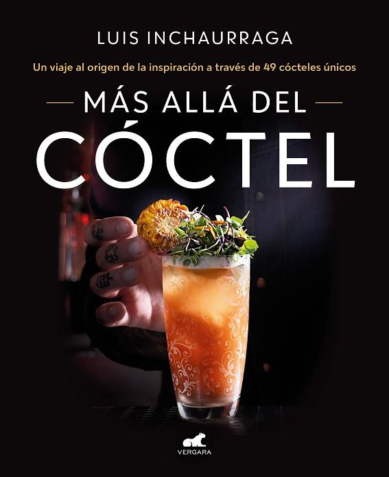 Más allá del cóctel | 9788418620522 | Inchaurraga, Luis | Librería Castillón - Comprar libros online Aragón, Barbastro