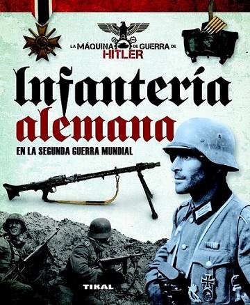 Infantería alemana en la segunda guerra mundial | 9788499282152 | Vázquez García, Juan | Librería Castillón - Comprar libros online Aragón, Barbastro
