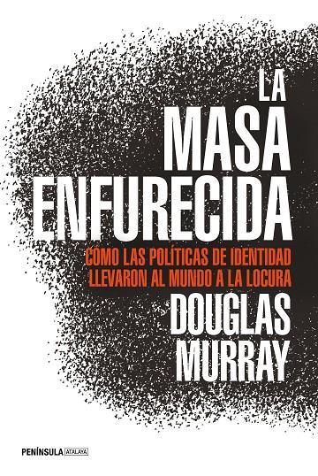 La masa enfurecida | 9788499429168 | Murray, Douglas | Librería Castillón - Comprar libros online Aragón, Barbastro