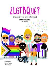 ¿LGTBQué? | 9788419728432 | López, Emilio | Librería Castillón - Comprar libros online Aragón, Barbastro