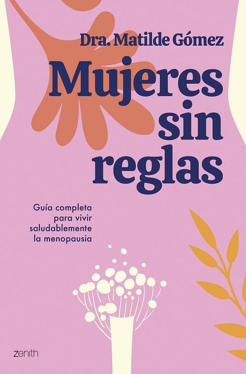 Mujeres sin reglas | 9788408284505 | Dra. Matilde Gómez | Librería Castillón - Comprar libros online Aragón, Barbastro