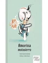 Amorina motosierra | 9788492964994 | García Granda, Daniel | Librería Castillón - Comprar libros online Aragón, Barbastro