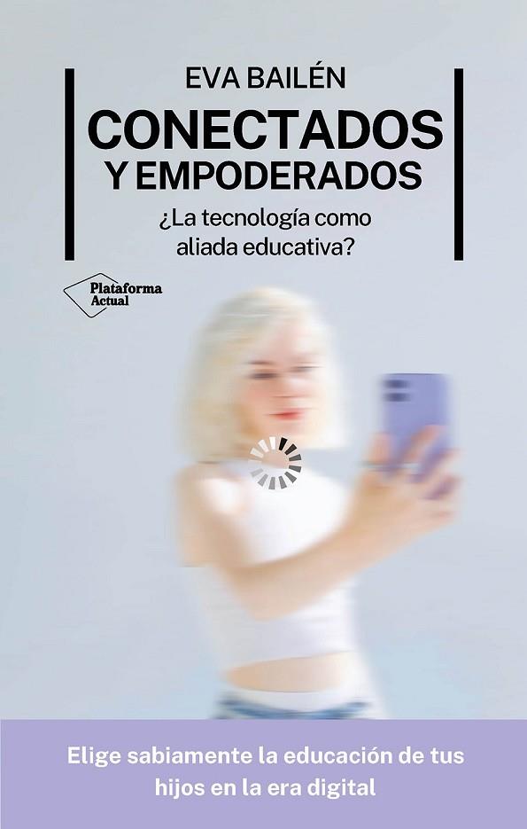 Conectados y empoderados | 9788410079281 | Bailén, Eva | Librería Castillón - Comprar libros online Aragón, Barbastro