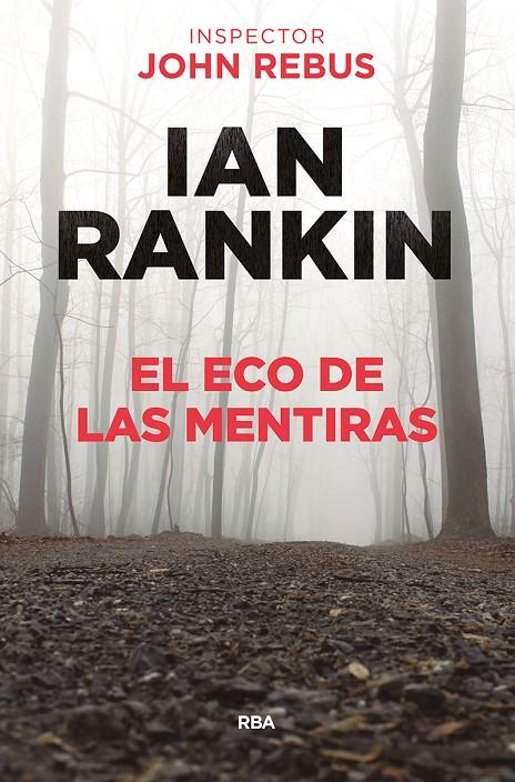 El eco de las mentiras | 9788491871477 | Rankin Ian | Librería Castillón - Comprar libros online Aragón, Barbastro