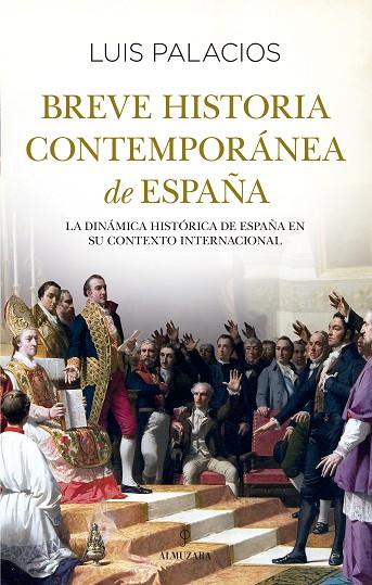 Breve historia contemporánea de España | 9788411316934 | Luis Palacios Bañuelos | Librería Castillón - Comprar libros online Aragón, Barbastro