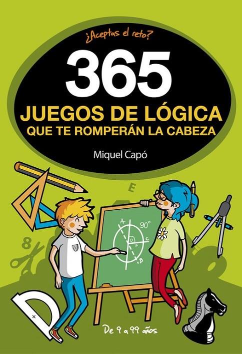 365 juegos de lógica que te romperán la cabeza | 9788490436561 | CAPO, MIQUEL | Librería Castillón - Comprar libros online Aragón, Barbastro