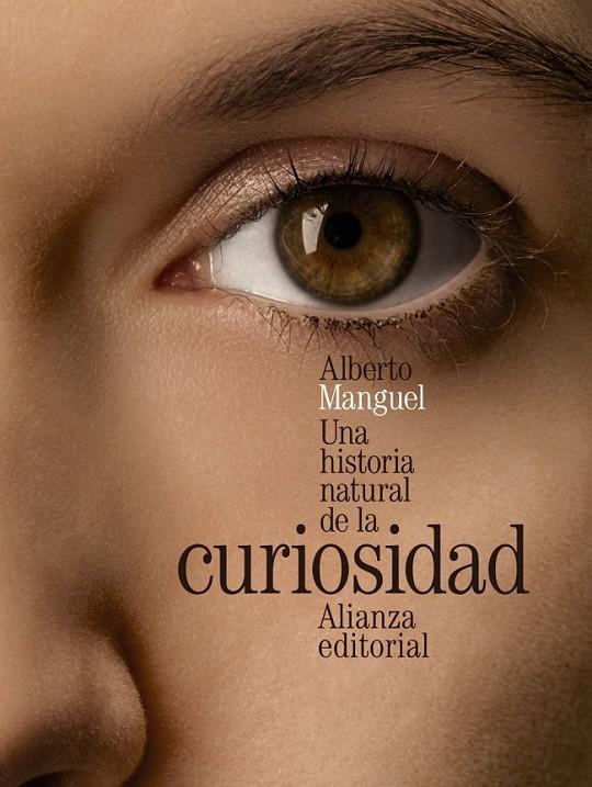 Una historia natural de la curiosidad | 9788420699424 | Manguel, Alberto | Librería Castillón - Comprar libros online Aragón, Barbastro