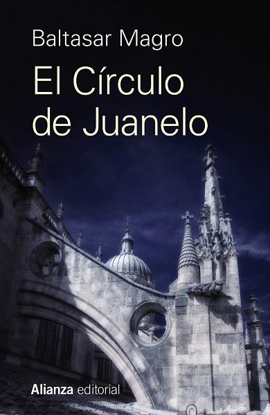El Círculo de Juanelo | 9788491049678 | Magro, Baltasar | Librería Castillón - Comprar libros online Aragón, Barbastro