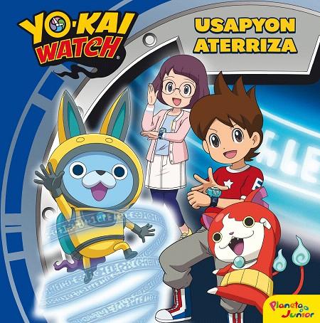Yo-kai Watch. Usapyon aterriza | 9788408206422 | Yo-Kai Watch | Librería Castillón - Comprar libros online Aragón, Barbastro