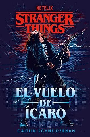 Stranger Things: El vuelo de Ícaro | 9788401024221 | Schneiderhan, Caitlin | Librería Castillón - Comprar libros online Aragón, Barbastro
