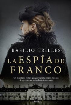 LA ESPÍA DE FRANCO | 9788417229436 | TRILLES, BASILIO | Librería Castillón - Comprar libros online Aragón, Barbastro