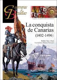 La conquista de Canarias (1402-1496) | 9788412108569 | Sáez Abad, Rubén | Librería Castillón - Comprar libros online Aragón, Barbastro