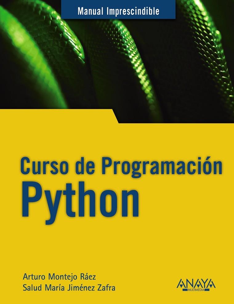 Curso de Programación Python | 9788441541160 | Montejo Ráez, Arturo/Jiménez Zafra, Salud María | Librería Castillón - Comprar libros online Aragón, Barbastro