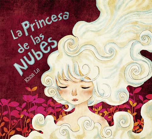 La princesa de las nubes | 9788428548267 | Le, Khoa | Librería Castillón - Comprar libros online Aragón, Barbastro