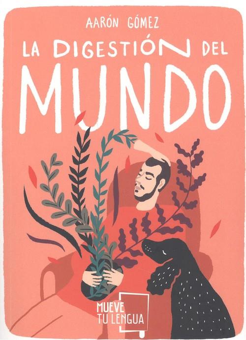 La digestión del mundo | 9788417938000 | Gómez, Aarón | Librería Castillón - Comprar libros online Aragón, Barbastro