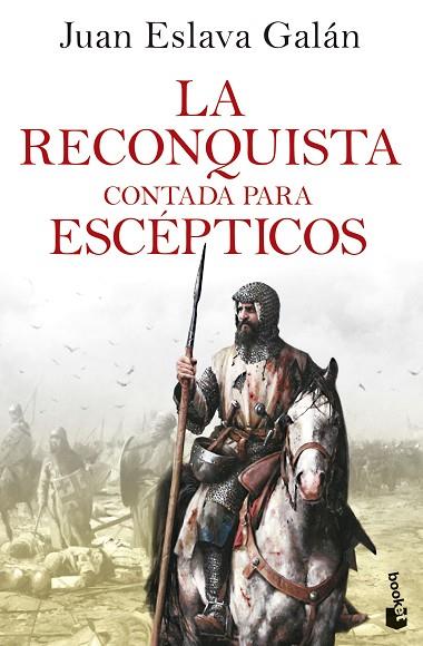 La Reconquista contada para escépticos | 9788408278504 | Eslava Galán, Juan | Librería Castillón - Comprar libros online Aragón, Barbastro