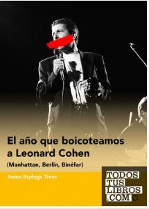 El año que boicoteamos a Leonard Cohen  | 9788419884480 | Espluga Trenc, Josep | Librería Castillón - Comprar libros online Aragón, Barbastro