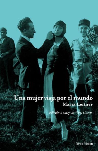 Una mujer viaja por el mundo | 9788412259780 | Leitner, Maria | Librería Castillón - Comprar libros online Aragón, Barbastro
