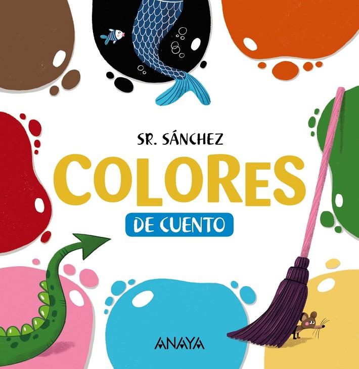 Colores de cuento | 9788469865866 | Sr. Sánchez | Librería Castillón - Comprar libros online Aragón, Barbastro