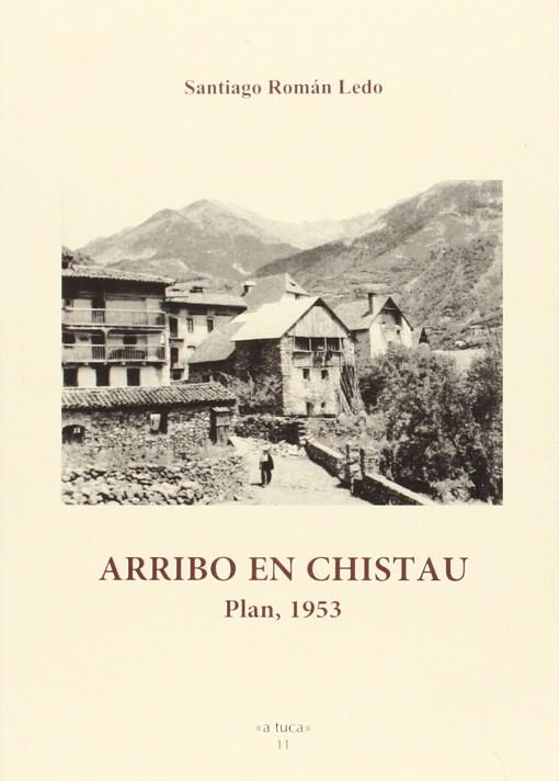 ARRIBO EN CHISTAU / PLAN 1953 | 9788495997487 | ROMAN LEDO, SANTIAGO | Librería Castillón - Comprar libros online Aragón, Barbastro
