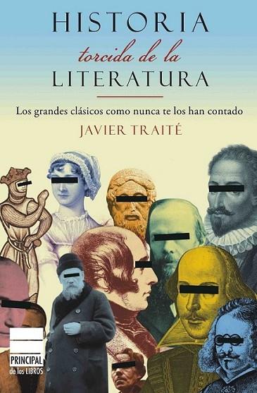 HISTORIA TORCIDA DE LA LITERATURA | 9788493831639 | TRAITE, JAVIER | Librería Castillón - Comprar libros online Aragón, Barbastro