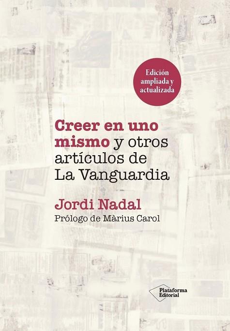 Creer en uno mismo y otros artículos de La Vanguardia | 9788418927720 | Nadal, Jordi | Librería Castillón - Comprar libros online Aragón, Barbastro