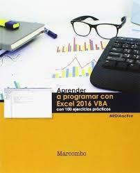 Aprender a programar con Excel 2016 VBA con 100 ejercicios | 9788426723307 | MEDIAactive | Librería Castillón - Comprar libros online Aragón, Barbastro
