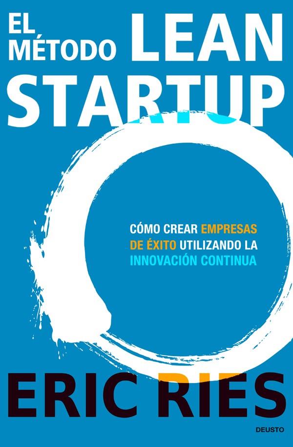 El método Lean Startup | 9788423409495 | Ries, Eric | Librería Castillón - Comprar libros online Aragón, Barbastro