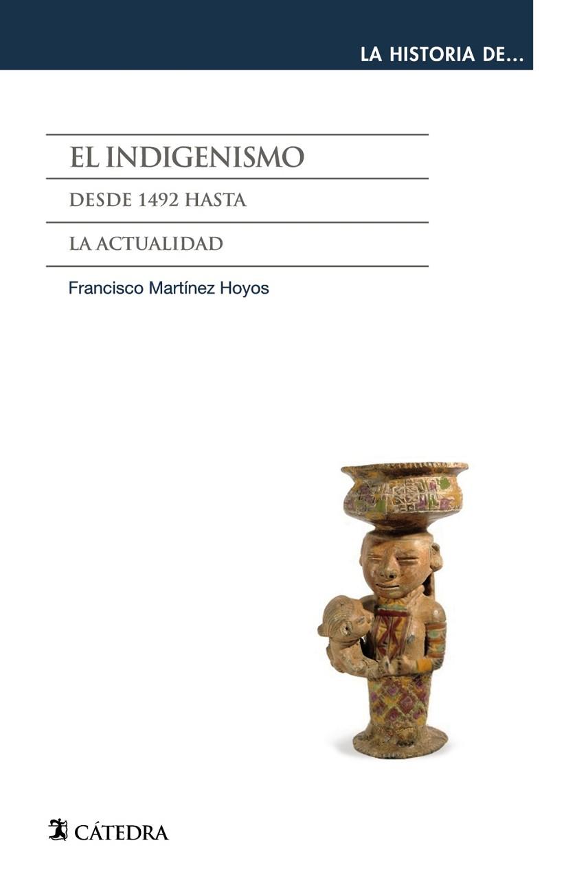 El indigenismo | 9788437637730 | Martínez Hoyos, Francisco | Librería Castillón - Comprar libros online Aragón, Barbastro