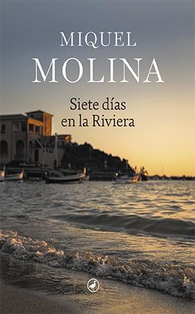 Siete días en la Riviera | 9788418800030 | Molina, Miquel | Librería Castillón - Comprar libros online Aragón, Barbastro