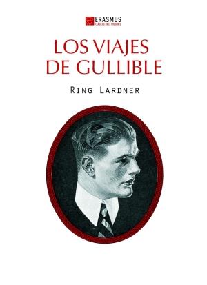 Los viajes de Gullible | 9788415462118 | Lardner, Ring | Librería Castillón - Comprar libros online Aragón, Barbastro