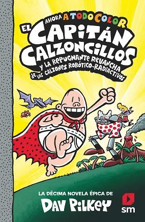 El Capitán Calzoncillos y la repugnante revancha de los calzones robótico-radiac | 9788413924267 | Pilkey, Dav | Librería Castillón - Comprar libros online Aragón, Barbastro