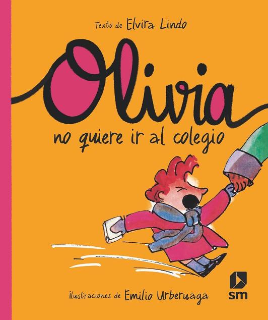 OLIVIA NO QUIERE IR AL COLEGIO | 9788413922300 | Lindo, Elvira | Librería Castillón - Comprar libros online Aragón, Barbastro